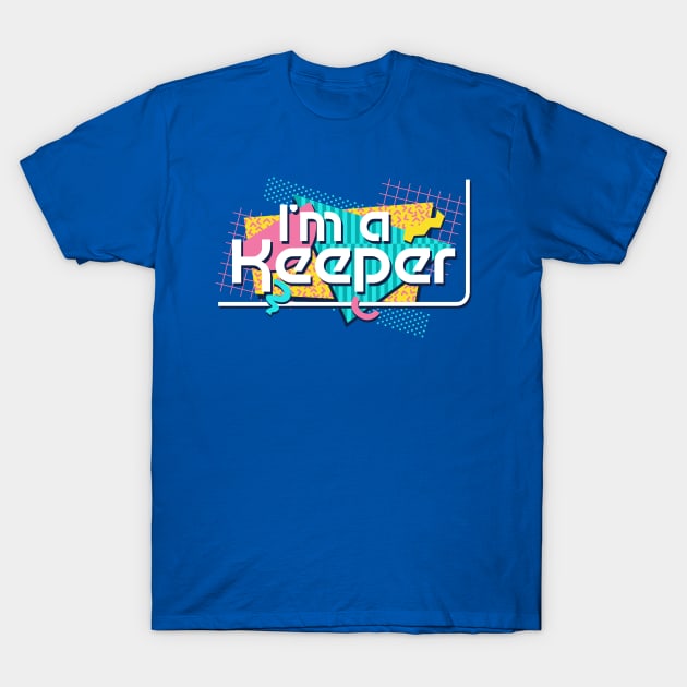 I'm a Keeper T-Shirt by graffd02